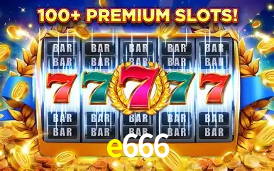 Descubra o Mundo do Cassino Online com e666